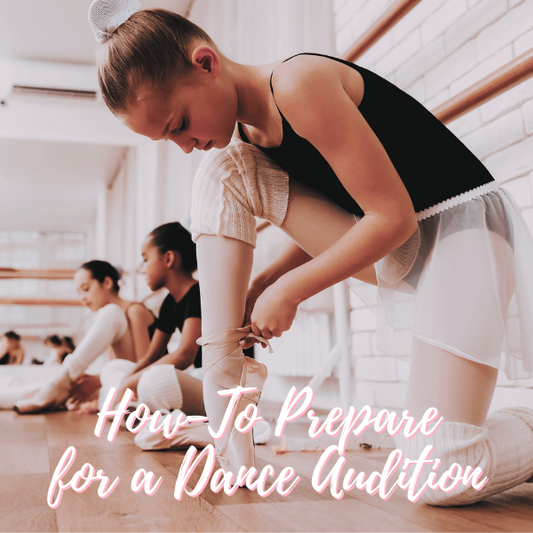 How-To Prepare for a Dance Audition